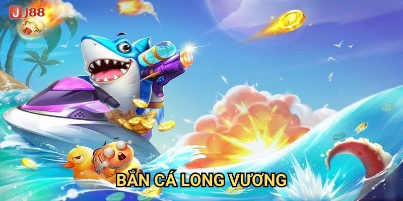 Điều gì khiến Bắn Cá Long Vương tại J88 trở thành hiện tượng?