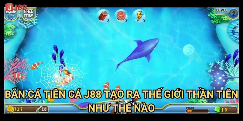 Điều gì khiến Bắn Cá Tiên Cá tại J88 có sức hút kỳ diệu? 2 Bắn Cá Tiên Cá J88 tạo ra thế giới thần tiên như thế nào?
