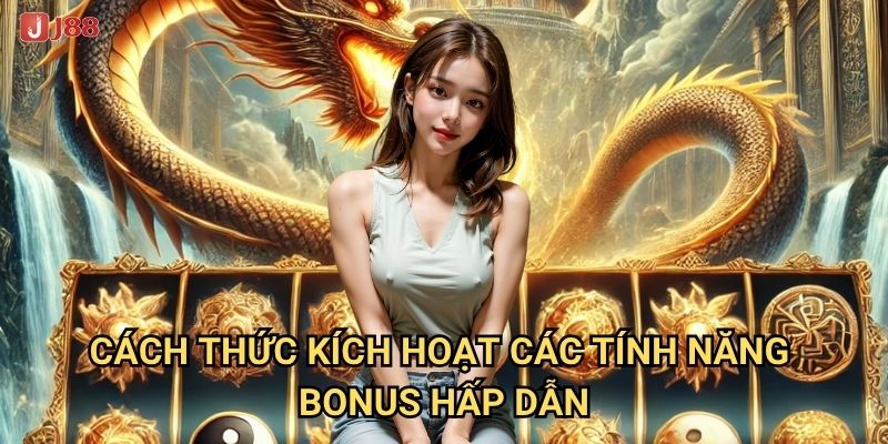 Vì sao Rồng Vàng Đại Lộc tại J88 được mệnh danh là slot mang lại vận may? 3 Cách thức kích hoạt các tính năng bonus hấp dẫn