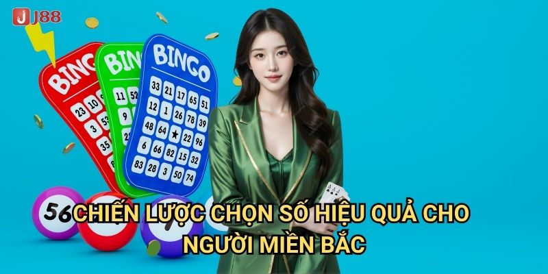 Vì sao xổ số miền Bắc tại J88 lại thu hút đông đảo người chơi? 3 Chiến lược chọn số hiệu quả cho người miền Bắc