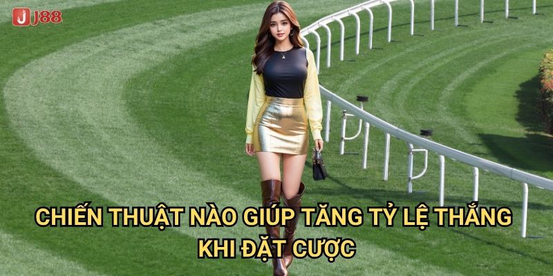 Tại sao Cá cược đua ngựa tại J88 lại thu hút nhiều người chơi? 3 Chiến thuật nào giúp tăng tỷ lệ thắng khi đặt cược?
