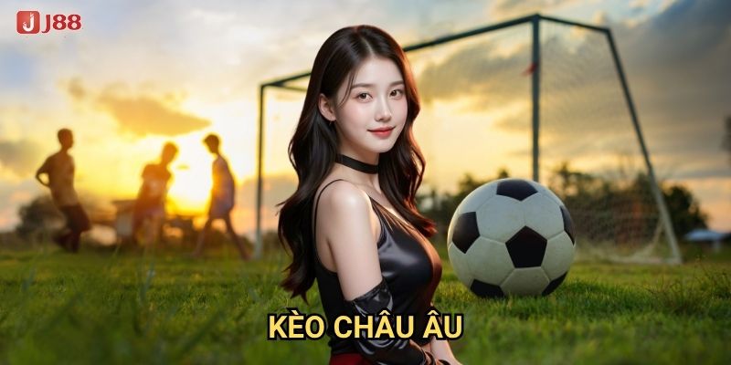 Điều gì khiến Kèo châu Âu tại J88 trở nên hấp dẫn?