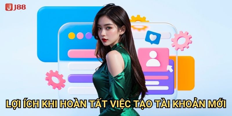 Làm thế nào để đăng ký tài khoản J88 một cách nhanh chóng? 3 Lợi ích khi hoàn tất việc tạo tài khoản mới