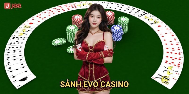 Điều gì khiến Sảnh Evo Casino tại J88 trở thành lựa chọn hàng đầu?