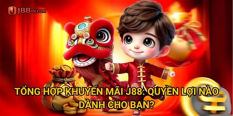 Trang chủ 29 Tổng hợp khuyến mãi J88 - Quyền lợi nào dành cho bạn